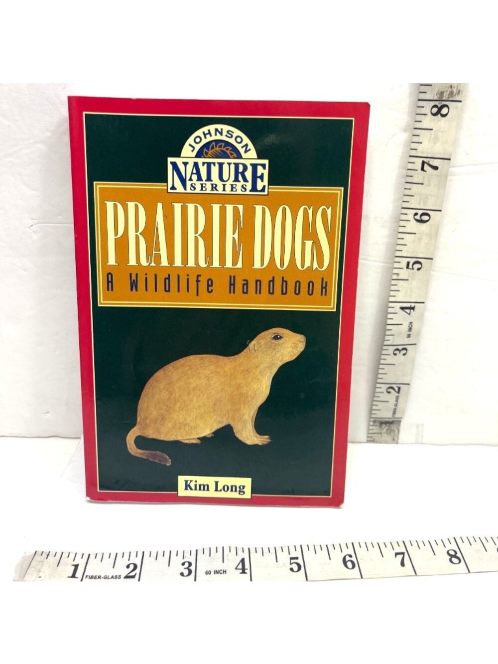 Prairie Dogs: A Wildlife Handbook By Kim Long Johnson Nature Series Paperback